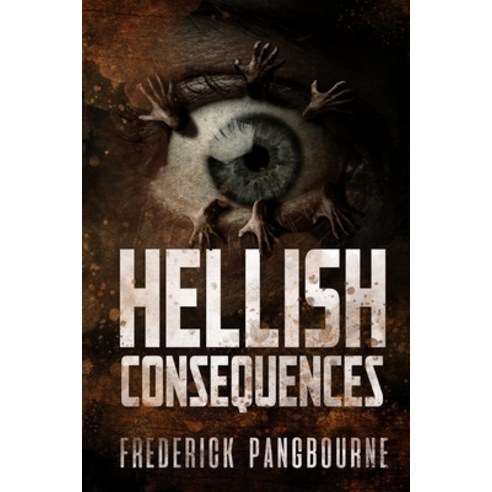 Hellish Consequences Paperback, Independently Published, English, 9798713844769
