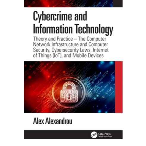 Cybercrime and Information Technology:The Computer Network Infrastructure and Computer Security..., CRC Press, English, 9780367251574