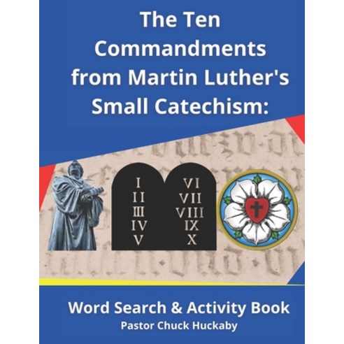 The Ten Commandments From Martin Luther''s Small Catechism: Word Search and Activity Book Paperback, Independently Published, English, 9798581967621