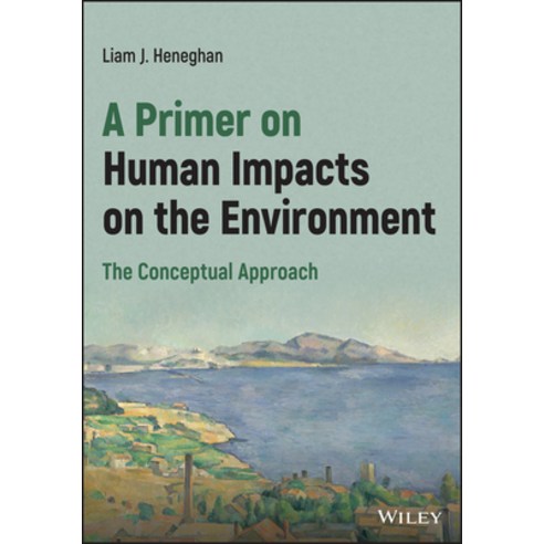 (영문도서) A Primer on Human Impacts on the Environment: The Conceptual Approach Paperback, Wiley, English, 9781119642657