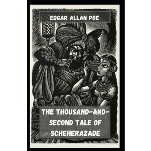 The Thousand-and-Second Tale of Scheherazade Illustrated Paperback, Independently Published, English, 9798734276686