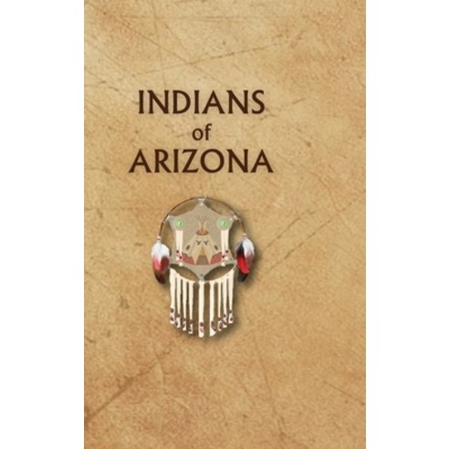 (영문도서) Indians of Arizona Hardcover, North American Book Distrib..., English, 9780403098637