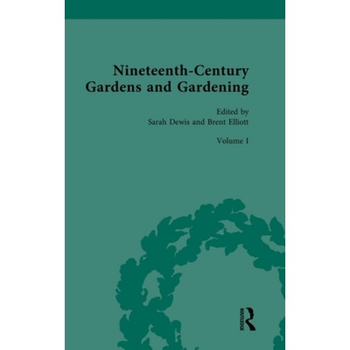 (영문도서) Nineteenth-Century Gardens and Gardening: Volume I: Home Hardcover, Routledge, English, 9780367188566