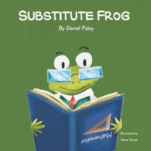 Substitute Frog Paperback, Independently Published, English, 9798592459597