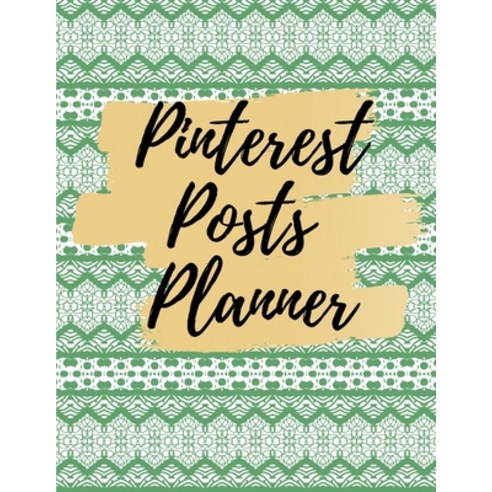 Pinterest posts planner: Organizer to Plan All Your Posts & Content Paperback, Dodon Dumitrita, English, 9781716119255