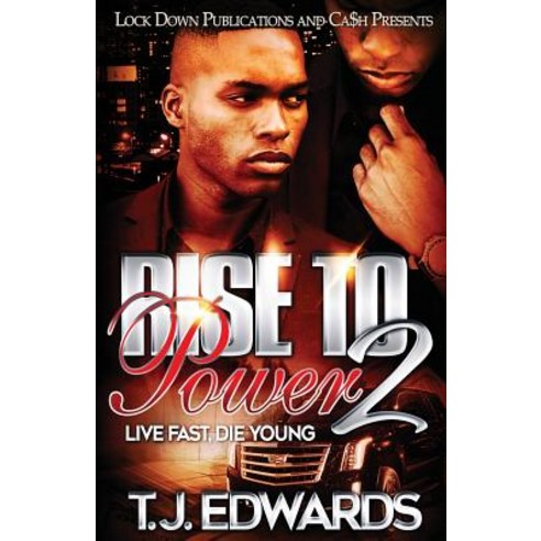 Rise to Power 2: Live Fast Die Young Paperback, Lock Down Publications