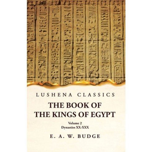 (영문도서) The Book of the Kings of Egypt Kings of Napata and Meroë Volume 2 Paperback, Lushena Books, English, 9798890962072