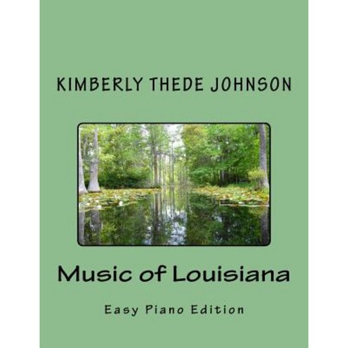 (영문도서) Music of Louisiana: Easy Piano Edition Paperback, Createspace Independent Pub..., English, 9781501030024