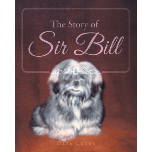 (영문도서) The Story of Sir Bill Paperback, Covenant Books, English, 9781638854807