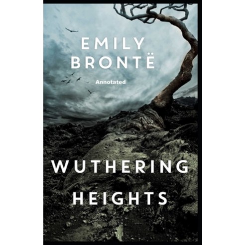 Wuthering Heights: Classic Original Edition (Annotated) Paperback, Independently Published, English, 9798706806385