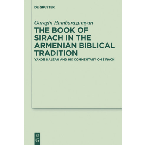 (영문도서) The Book of Sirach in the Armenian Biblical Tradition Hardcover, de Gruyter, English, 9783110431636