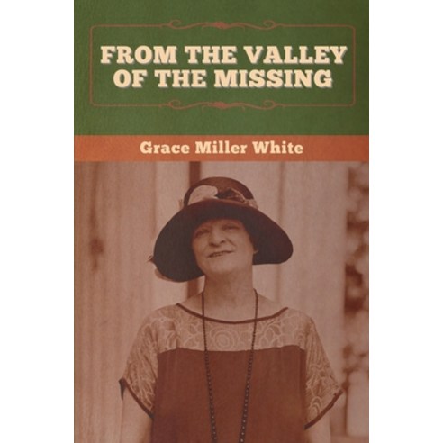 (영문도서) From the Valley of the Missing Paperback, Bibliotech Press, English, 9781647992347