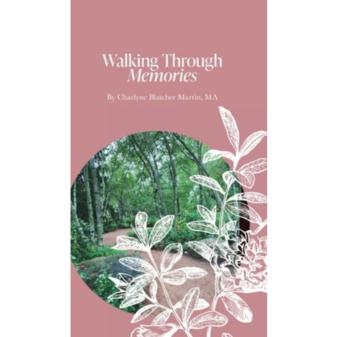 Walking Through Memories Hardcover, Blurb, English, 9781736099384
