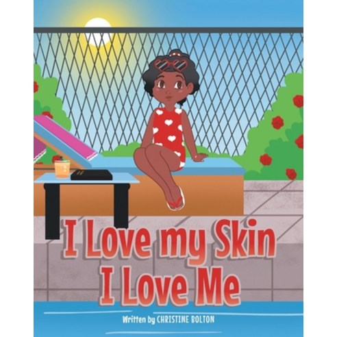 I Love my Skin I Love Me Paperback, Page Publishing, Inc, English, 9781662421952