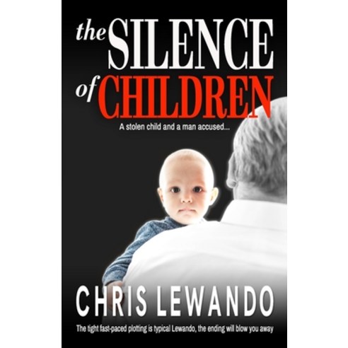 The Silence of Children Paperback, Independently Published, English, 9798637361953