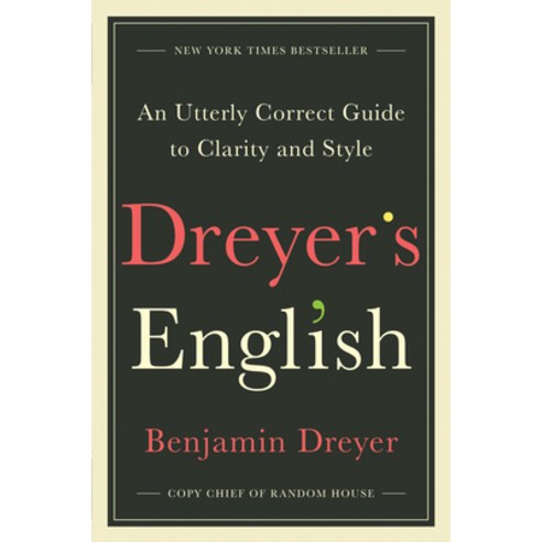 (영문도서) Dreyer''s English: An Utterly Correct Guide to Clarity and Style Hardcover, Random House, English, 9780812995701