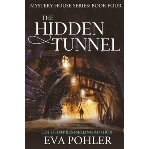 (영문도서) The Hidden Tunnel Paperback, Eva Pohler Books, English, 9781958390719