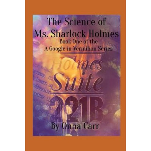 (영문도서) The Science of Ms. Sharlock Holmes Paperback, Independently Published, English, 9781077319714