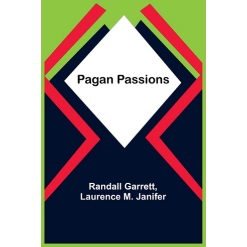(영문도서) Pagan Passions Paperback, Alpha Edition, English, 9789357381307