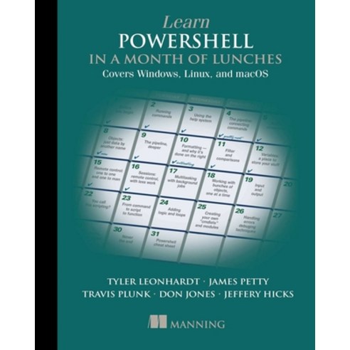 Learn Powershell in a Month of Lunches: Covers Windows Linux and Macos Paperback, Manning Publications, English, 9781617296963