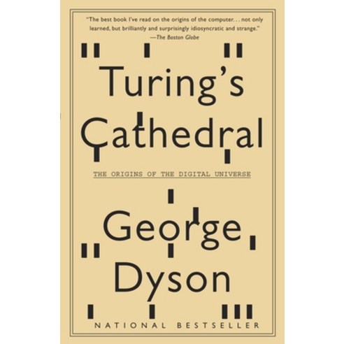 (영문도서) Turing''s Cathedral: The Origins of the Digital Universe Paperback, Vintage, English, 9781400075997