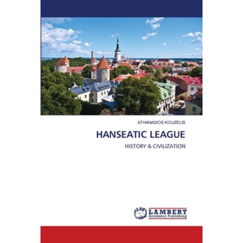 (영문도서) Hanseatic League Paperback, LAP Lambert Academic Publis..., English, 9786207486168