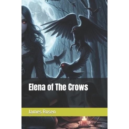 (영문도서) Elena of The Crows Paperback, Independently Published, English, 9798883274311