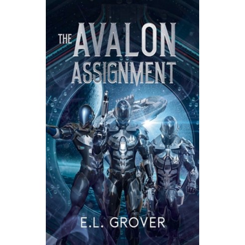 (영문도서) The Avalon Assignment Paperback, E.L. Grover, English, 9798224896677