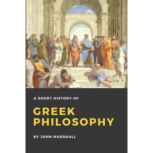 A Short History of Greek Philosophy Paperback, Lulu.com, English, 9781365401596