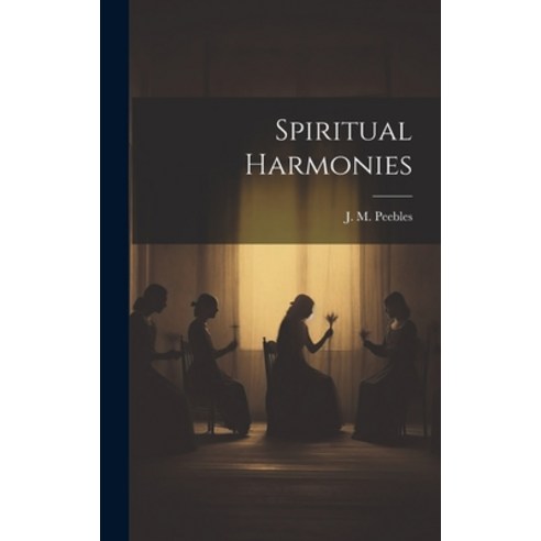 (영문도서) Spiritual Harmonies Hardcover, Legare Street Press, English, 9781020480003
