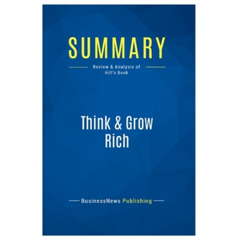 (영문도서) Summary: Think & Grow Rich: Review and Analysis of Hill''s Book Paperback, Business Book Summaries, English, 9782511048436