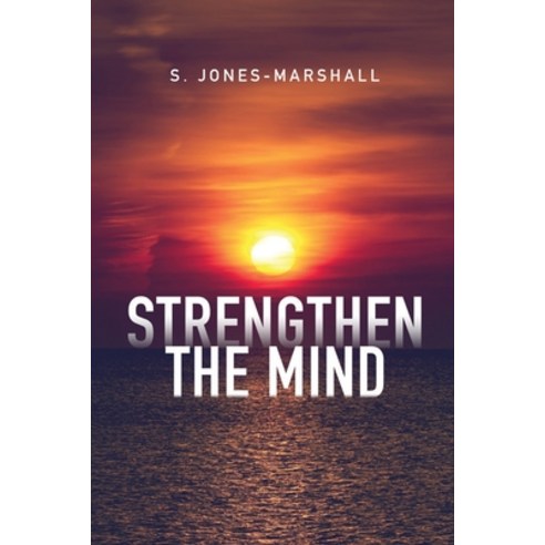 (영문도서) Strengthen the Mind Paperback, Booktrail Publishing, English, 9781637671665