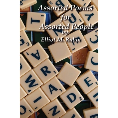 (영문도서) Assorted Poems for Assorted People Paperback, Elliot M Rubin, English, 9781736364147