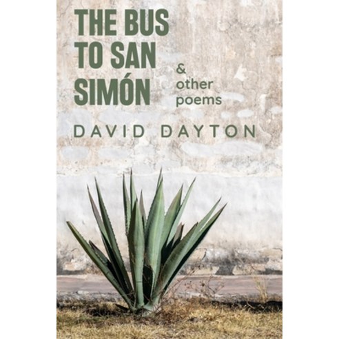 (영문도서) The Bus to San Simón: & other poems Paperback, Alembic Press, English, 9780934184120