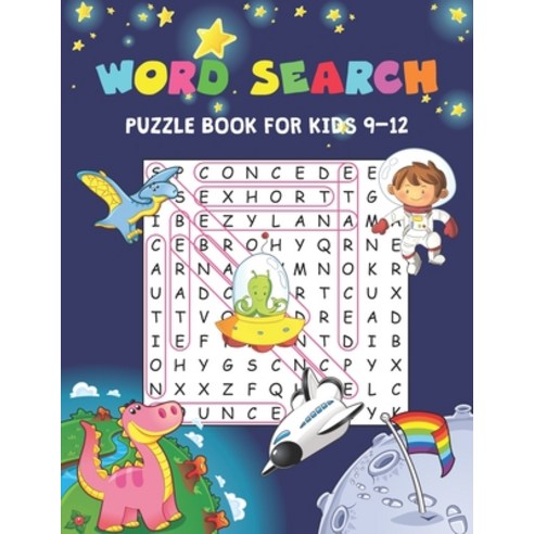 (영문도서) Word Search Puzzle Book for Kids 9-12: 100 Word Search Puzzles to Improve Spelling Vocabular... Paperback, Independently Published, English, 9798608707070