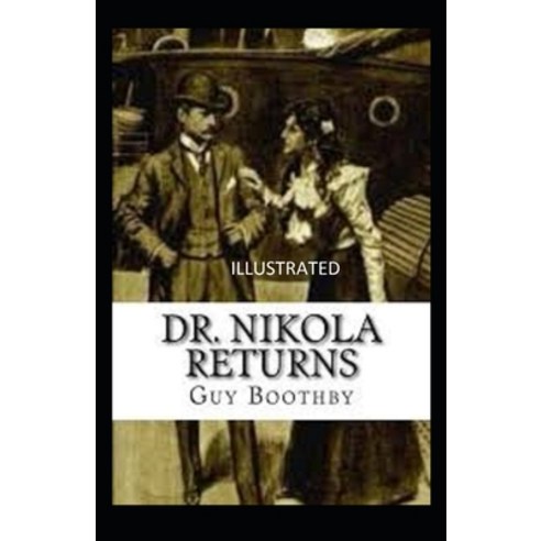 Dr. Nikola Returns Illustrated Paperback, Independently Published
