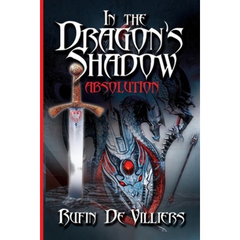 In The Dragon''s Shadow: Absolution Paperback, Shawline Publishing Group
