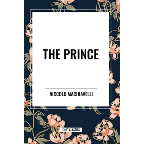 (영문도서) The Prince Paperback, Start Classics, English, 9798880919451