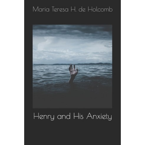 Henry and His Anxiety Paperback, Independently Published