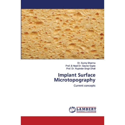 Implant Surface Microtopography Paperback, LAP Lambert Academic Publishing