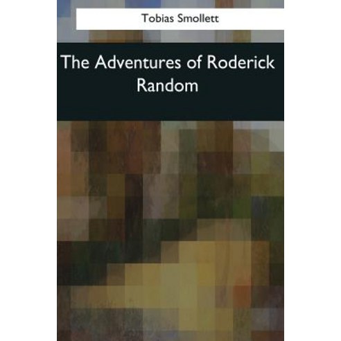 The Adventures of Roderick Random Paperback, Createspace Independent Publishing Platform