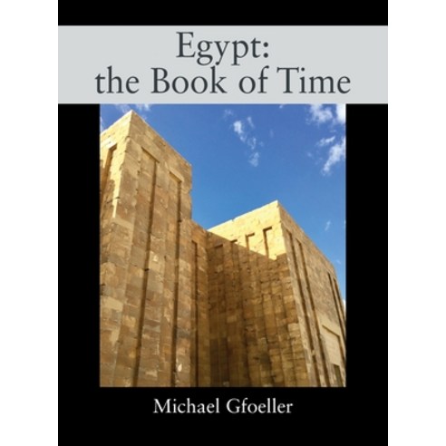 (영문도서) Egypt: the Book of Time Hardcover, Outskirts Press, English, 9781977244451