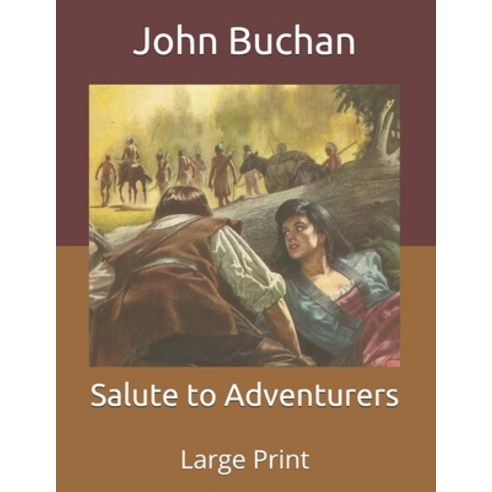 Salute to Adventurers: Large Print Paperback, Independently Published