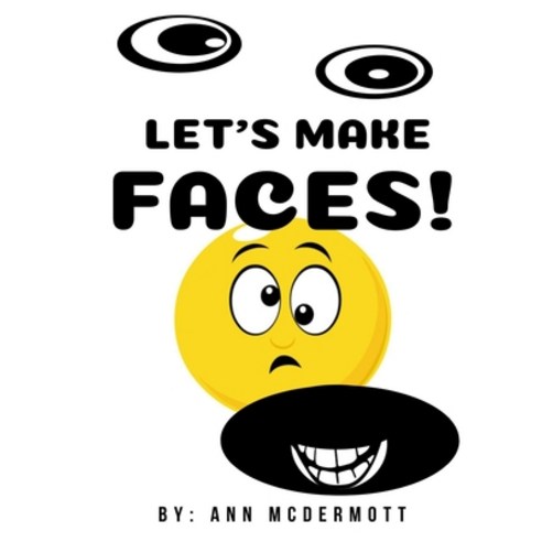 (영문도서) Let''s Make Faces! Paperback, Independently Published, English, 9798353503149