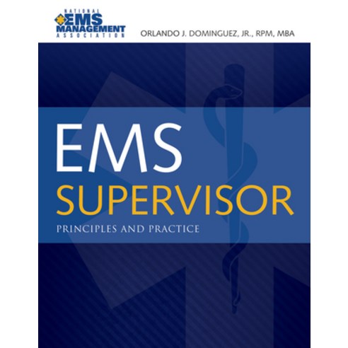 EMS Supervisor: Principles and Practice Paperback, Jones & Bartlett Publishers