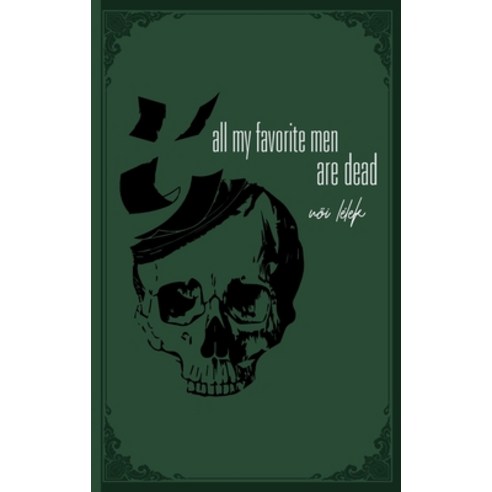 (영문도서) all my favorite men are dead: a healing book of pain Paperback, Noi Lelek, English, 9798986491707