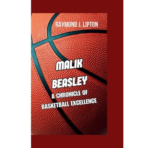 (영문도서) Malik Beasley: A Chronicle of Basketball Excellence Paperback, Independently Published, English, 9798880392216