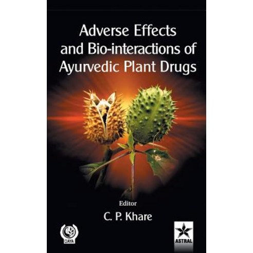 (영문도서) Adverse Effects and Bio-interactions of Ayurvedic Plant Drugs Hardcover, Daya Pub. House, English, 9789388173544