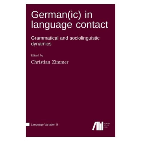 (영문도서) German(ic) in language contact Hardcover, Language Science Press, English, 9783985540099