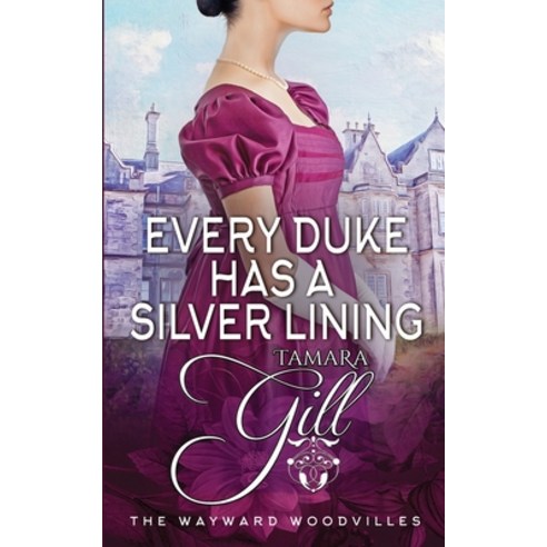 (영문도서) Every Duke has a Silver Lining Paperback, Tamara Gill, English, 9780645417791